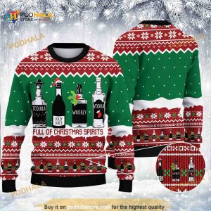 Full Of Christmas Spirit Alcohol Ugly Christmas Sweater