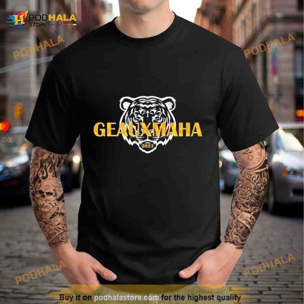 Geauxmaha Baton Rouge College LSU Shirt