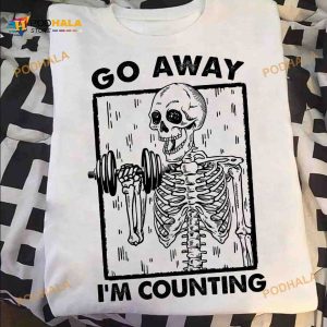 Go Away I'm Counting Counting Rep Of Lifting Skull Workout Halloween Shirt