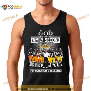 God First Family Second Then 90 Season Pittsburgh Steelers Shirt