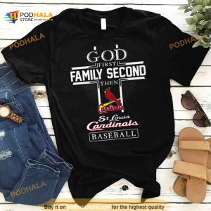 God First Family Second Then ST Louis Cardinals Baseball 2023 Shirt 2