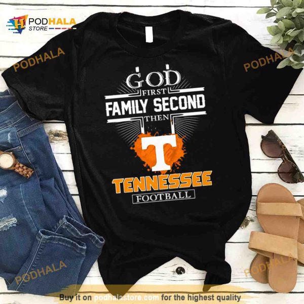 God first family second then Tennessee football 2023 Shirt