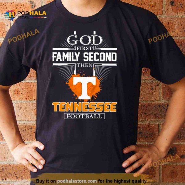 God first family second then Tennessee football 2023 Shirt