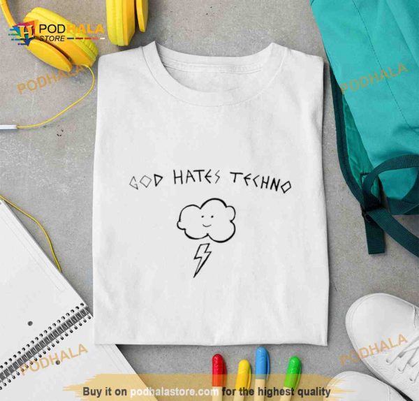 God hates techno Shirt