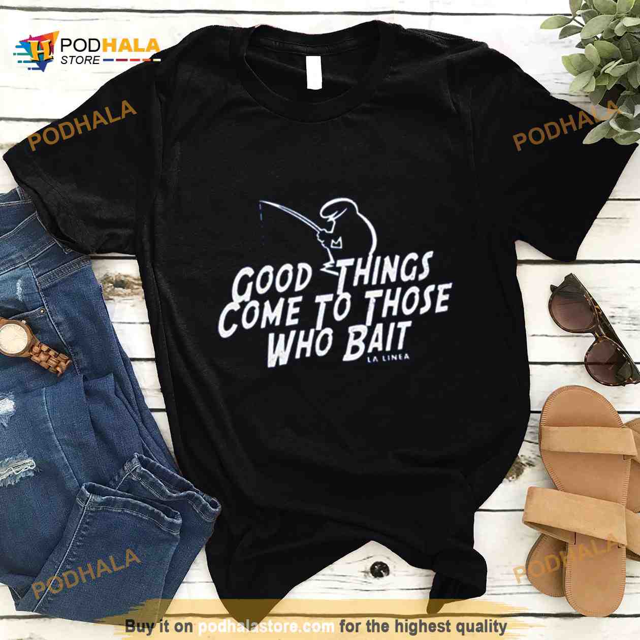 Good Things Come To Those Who Bait La Linea Shirt Good Things Come To Those Who Bait La Linea Shirt