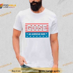 Goose An American Band Shirt 2