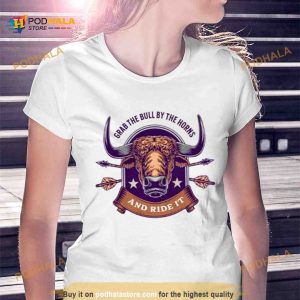 Grab The Bull By The Horns And Ride It Shirt 2