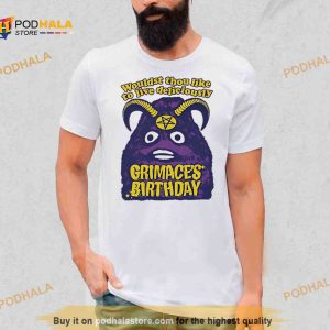 Grimace’s birthday wouldst thou like to live deliciously Shirt