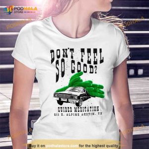 Guided Meditation Don't Feel So Good Shirt 2