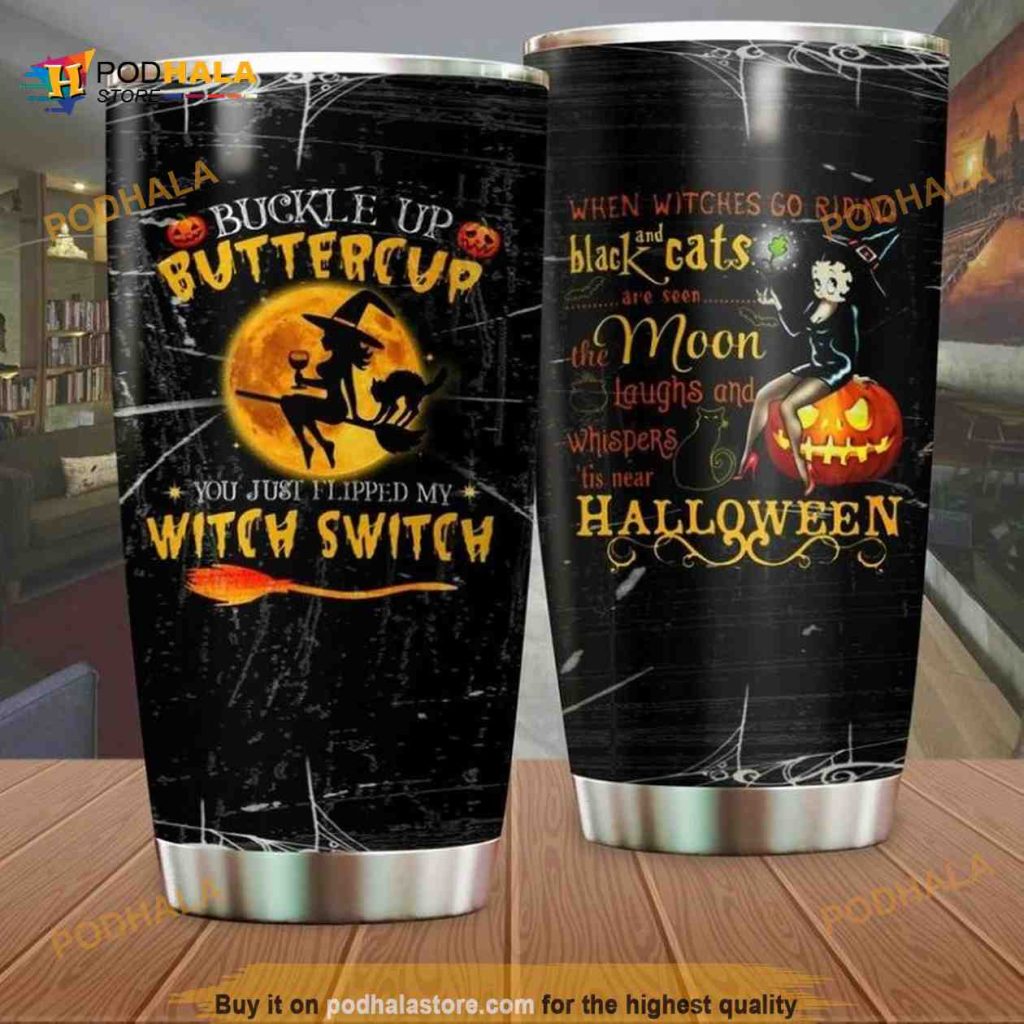 Halloween Buckle Up Buttercup You Just Flipped My Witch Switch Coffee Tumbler