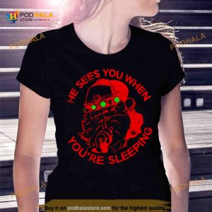 He sees you when you're sleeping Shirt 2