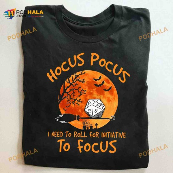 Hocus Pocus I Need To Roll For Initiative To Focus Shirt, Dungeons And Dragons Halloween Gift