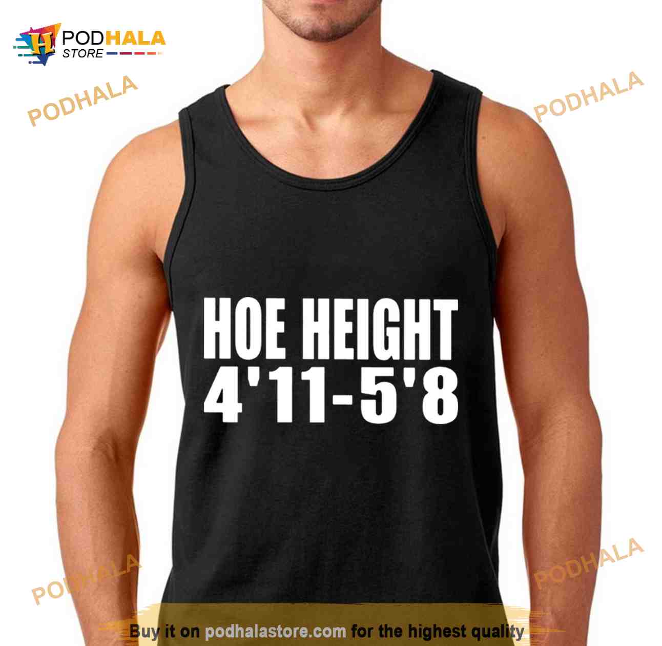 Hoe Height 4’11 – 5’8 Shirt Hoe Height 4’11 – 5’8 Shirt