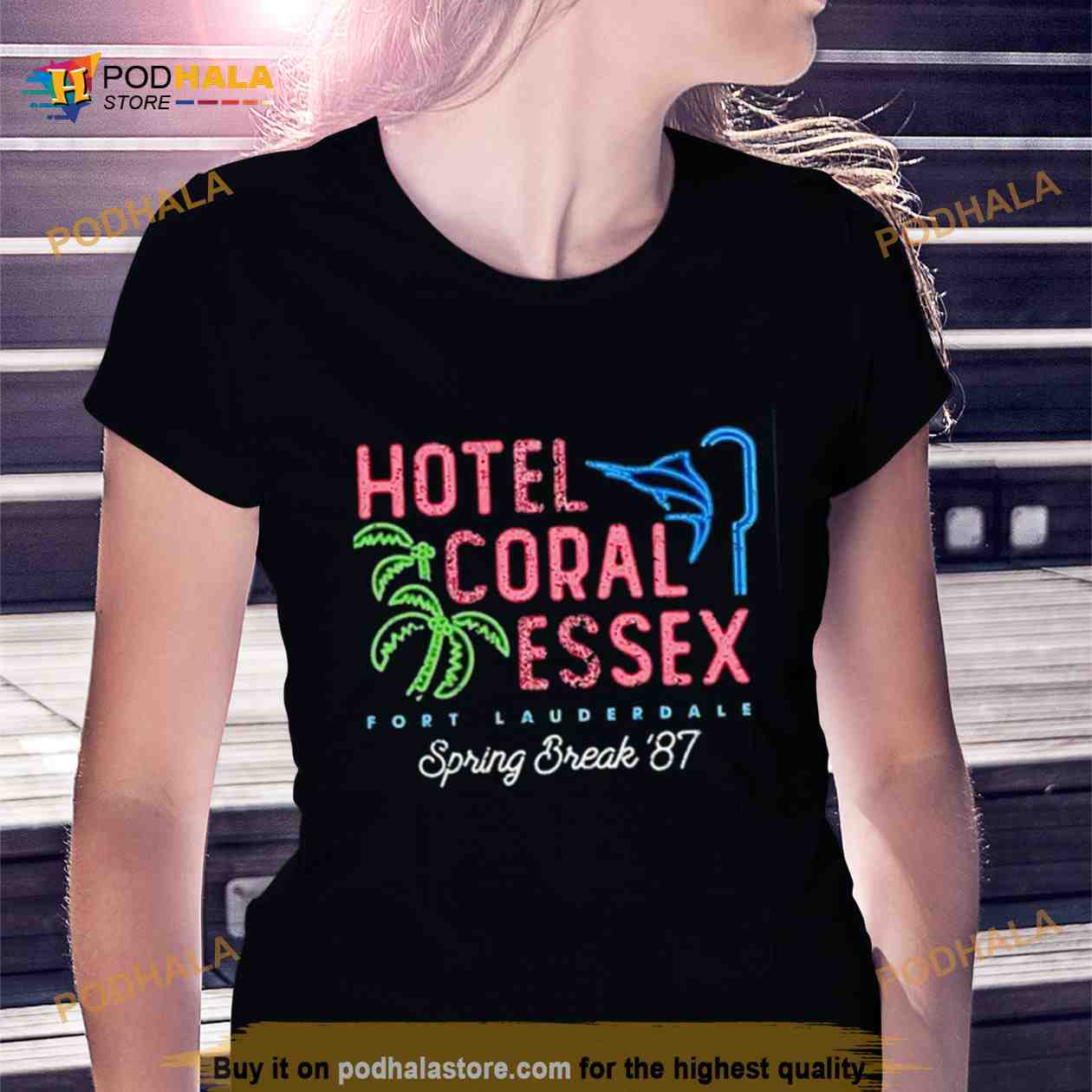 Hotel coral essex fort lauderdale spring break 87 Shirt - Bring Your Ideas,  Thoughts And Imaginations Into Reality Today