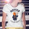 Hotter than a fur coat in marfa Shirt