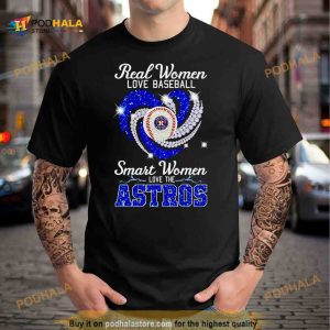 Houston Astros real women love baseball smart women love the Astros Shirt 2