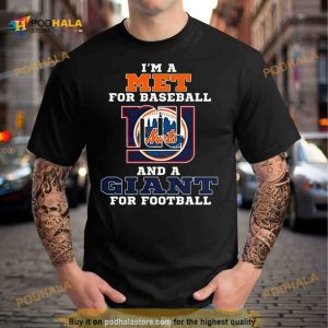 I'm A Met For Baseball And A Giant For Football 2023 Shirt 2