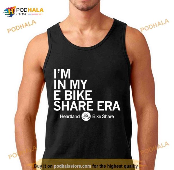 i’m in my E bike share era heartland bike share Shirt