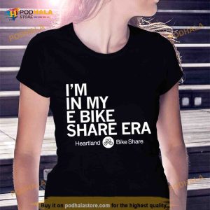 I'm In My E Bike Share Era Heartland Bike Share Shirt 2