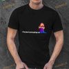 I’m just annoying on Twitter Shirt