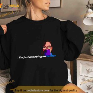 I'm Just Annoying On Twitter Shirt 2