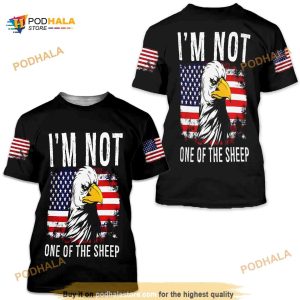 I’m Not One of The Sheep 4Th of July 3D Shirt