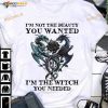 I'm Not The Beauty You Wanted, I'm The Witch You Needed Dragon Rose Witch Halloween Shirt