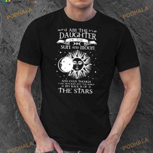 I'm The Daughter Of The Sun And Moon Shirt 2