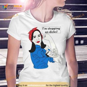 I’m stepping on dicks Shirt