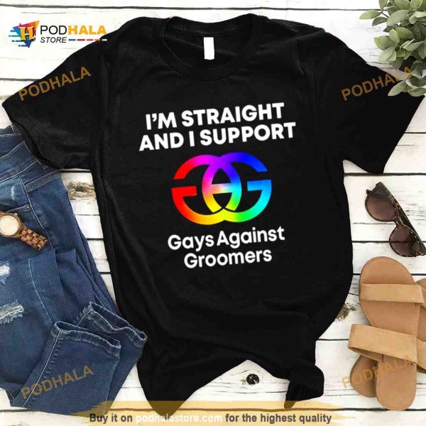 I’m straight and support gays against groomers Shirt