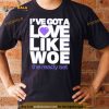 I’ve Got A Love Like Woe