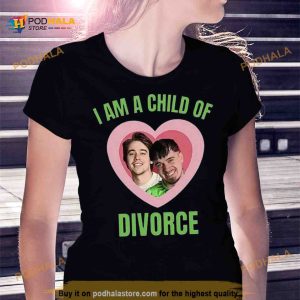I Am A Child Of Divorce Shirt