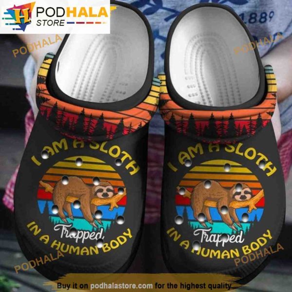 I Am A Sloth Trapped In A Human Body Animal 3D Funny Crocs