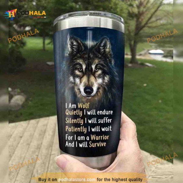 I Am Wolf Quietly Silently Patiently Warrior Survive Coffee Tumbler