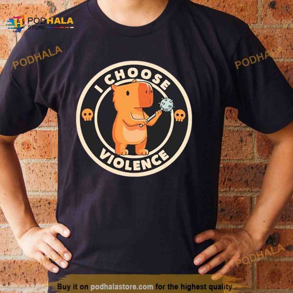 I choose violence pig Shirt