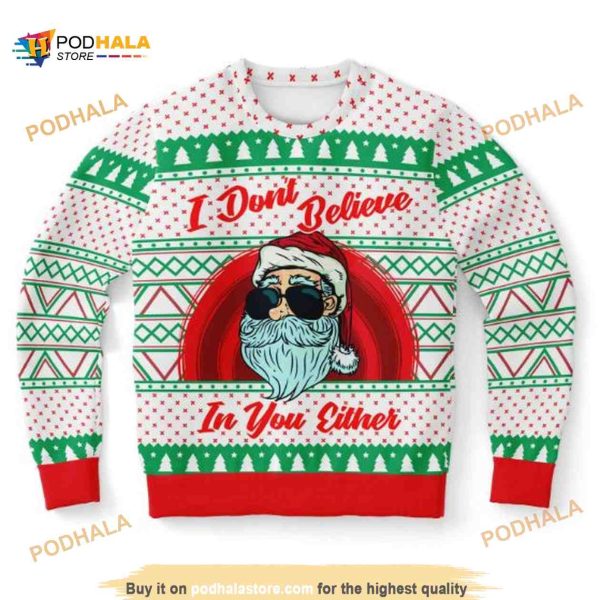 I Don’t Believe In You Either Funny Ugly Christmas Wool Sweater