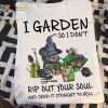 I Garden So I Don't Rip Out Your Soul And Send It Straight To Hell Halloween Cat Witch Shirt