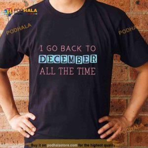 I Go Back To December Swiftie Shirt 2