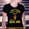 i like it hard fast and loud Arizona State I’m a Devil girl Shirt