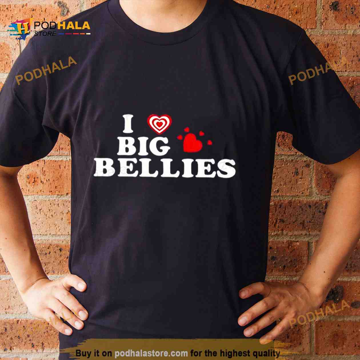 I Love Big Bellies Shirt I Love Big Bellies Shirt