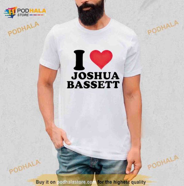 I Love Joshua Bassett Shirt