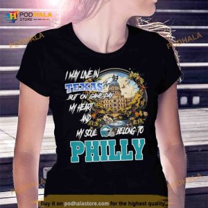 I May Live In Texas but on Game day my heart and My Soul Belong to Philly Shirt 2