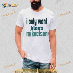 I Only Want Klaus Mikaelson The Originals Shirt 2