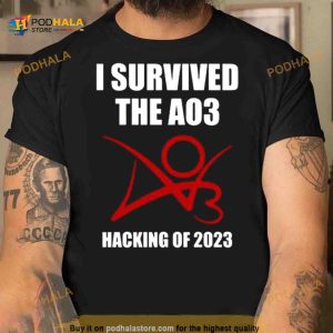 I Survived The Ao3 Hacking Of 2023 Shirt