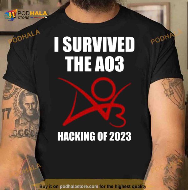 I Survived The Ao3 Hacking Of 2023 Shirt
