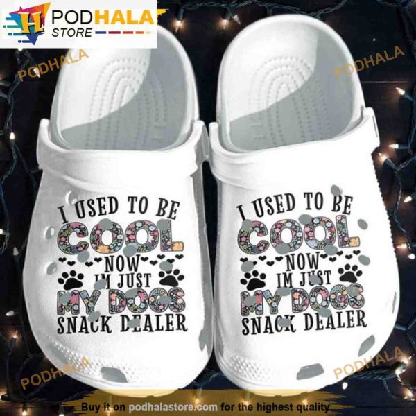 I Used To Be Cool Now I M Just My Dog Snack Dealer White 3D Funny Crocs