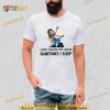 I don’t always play guitar sometimes I sleep Shirt