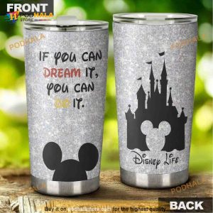 If You Can Dream It Tumbler, Disney Life Gift Travel Coffee Tumbler
