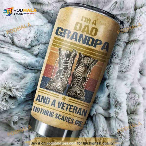 Im A Dad Grandpa and A Veteran Stainless Steel Cup Coffee Tumbler