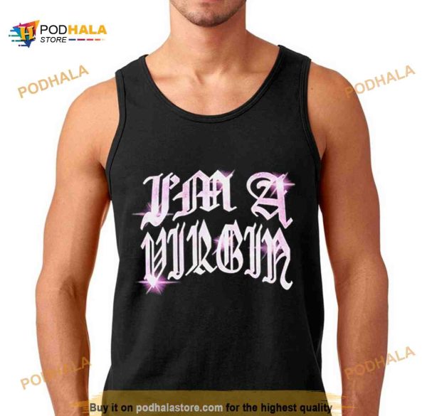 Im A Virgin T Shirt